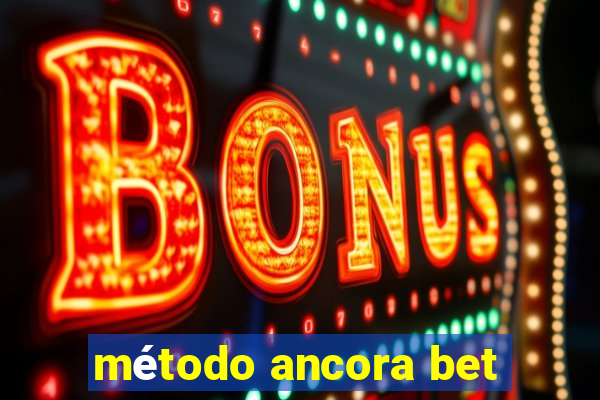 método ancora bet